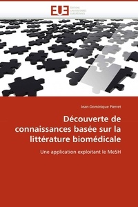 Jean Dominique Pierret - Decouverte de connaissances basée sur la littérature biomédicale: une application exploitant le MeSH.
