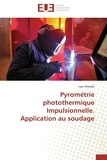 Lyes Douadji - Pyrométrie photothermique Impulsionnelle. Application au soudage.