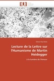 Olivier-Paul Nirlo - Lecture de la lettre sur l'humanisme de Martin Heidegger - A la lumière de l'Amour.