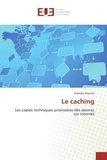 Vianney Fournel - Le caching - Les copies techniques provisoires des oeuvres sur Internet.