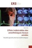 Régis Fuzier - Effets indesirables des anesthesiques locaux amides - Nouvelle approche pharmaco-epidemiologique.