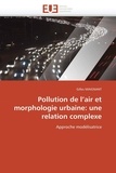 Gilles Maignant - Pollution de l'air et morphologie urbaine: une relation complexe.