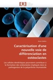 Anne Gallois - Caractérisation d'une nouvelle voie de différenciation en ostéoclastes.