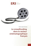 Valérie Legrain-doussau - Le crowdfunding dans le secteur cinématographique français.