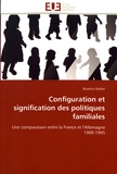 Béatrice Muller - Configuration et signification des politiques familiales - Une comparaison entre la France et l'Allemagne (1900-1945).