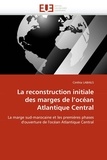 Cinthia Labails - La reconstruction initiale des marges de l'océan Atlantique Central - La marge sud-marocaine et les premières phases d'ouverture de l'océan Atlantique Central.