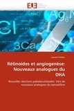 Laurent Pottier - Rétinoïdes et angiogenèse: Nouveaux analogues du DHA.