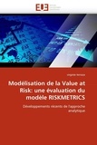 Virginie Terraza - Modélisation de la Value at Risk: une évaluation du modèle RISKMETRICS.