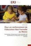 Laëtitia Lopez - Pour un renforcement de l'Education Non Formelle au Maroc - Compilation d'expériences internationales de certification de l'éducation non formelle réussies.