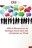  Naikete-d - Grh et mecanismes du dialogue social dans des entreprises au tchad.
