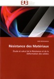 Said Bensaada - Résistance des matériaux - Etude et calcul de la résistance et de la déformation des solides.