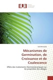 Said Bensaada - Mécanismes de Germination, de Croissance et de Coalescence - Effets des traitements thermomécaniques sur les propriétés des alliages.