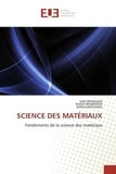Said Bensaada et Nadia Bendrihem - SCIENCE DES MATÉRIAUX - Fondements de la science des matériaux.