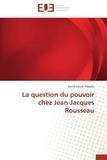 Mayulu david Lukoki - La question du pouvoir chez Jean-Jacques Rousseau.