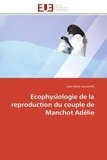 Jean-marie Canonville - Ecophysiologie de la reproduction du couple de Manchot Adélie.