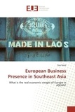 Guy Faure - European Business Presence in Southeast Asia - What is the real economic weight of Europe in ASEAN?.