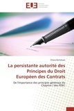 Chiara Bortoluzzi - La persistante autorité des Principes du Droit Européen des Contrats - De l'importance des principes généraux du Chapitre I des PDEC.
