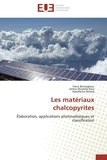 Hana Benzaghou et Kara selma Mostefa - Les matériaux chalcopyrites - Élaboration, applications photovoltaïques et classification.