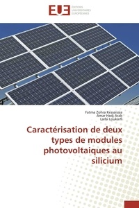 Fatma zohra Kessaissia et Arab amar Hadj - Caractérisation de deux types de modules photovoltaiques au silicium.