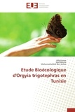 Olfa Ezzine et Said Nouira - Etude Bioécologique d'Orgyia trigotephras en Tunisie.