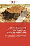 Emilienne Lionelle Ngo-Samnick - Analyse du potentiel économique du Pausinystalia johimbe - Quand valorisation de l'environnement rime avec durabilité des ressources naturelles.