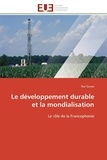 Nar Gueye - Le développement durable et la mondialisation - Le rôle de la Francophonie.