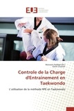 Karim Chamari et Monoem Haddad - Controle de la Charge d'Entrainement en Taekwondo - L'utilisation de la méthode RPE en Taekwondo.
