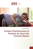 Jean-Pierre Mbame - Facteurs psychosociaux et pratique du sport des femmes obèses.