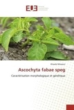 Khawla Missaoui - Ascochyta fabae speg - Caractérisation morphologique et génétique.