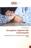 Yafi Sabila Rosyad - Perception négative des homosexuels - Stigmatisation par les prestataires de soins de santé.