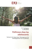 Alexandra Baranova - Pollinose chez les adolescents - Facteurs de risque pour l'émergence et le développement de la pollinose.