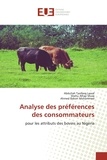 Abdullah Taofeeq Lawal et Shehu Alhaji Musa - Analyse des préférences des consommateurs - Pour les attributs des bovins au Nigeria.