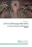 Manuel Rianço - L'Art du Massage Bien-Etre - Le Toucher, précieux pour l'Etre dans sa globalité.