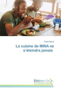 Team Gabon - La cuisine de MINA ne s'éteindra jamais.