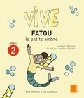Laurence Pierson et Jonathan Blezard - Vive Fatou la petite sirène - Une histoire à lire tout seul, Niveau 2.