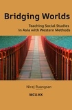  Niraj - Bridging Worlds:  Teaching Social Studies in Asia with Western Methods - Social Studies Education, #1.
