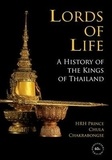 Chula Chakrabongse - Lords of Life - A History of the Kings of Thailand.