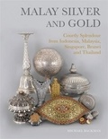 Michael Backman - Malay Silver and Gold.