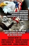 Richard Henry Lee et Thomas Jefferson - Revolution and the New Nation. Great Historical Documents of the United States - Lee Resolution, Declaration of Independence, Articles of Confederation, Constitution of the United States, Bill of Rights and others.
