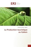 Christian Johnson - La Production touristique au Gabon.