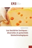 Abdelbasset Mechai - Les bactéries lactiques : diversités et potentiels biotechnologiques.