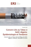 Zoubida Zaidi - Cancers Liés au Tabac à Sétif, Algérie: Épidémiologie et Tendance.