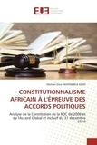 Koko michael oine Iseayembele - CONSTITUTIONNALISME AFRICAIN À L'ÉPREUVE DES ACCORDS POLITIQUES - Analyse de la Constitution de la RDC de 2006 et de l'Accord Global et inclusif du 31 décembre 2016.
