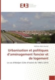 Mathieu Adon Kouassi - Urbanisation et politiques d'aménagement foncier et de logement.