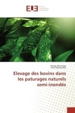  Editions Universitaires Europe - Elevage des bovins dans les paturages naturels semi-inondés.