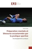 Michel Verger - Préparation mentale et blessures occasionnées par la pratique sportive - Accompagnements pratiques.