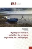 Massabalo Ayah et L. moctar Bawa - Hydrogéochimie et pollution du système lagunaire de Lomé (Togo).