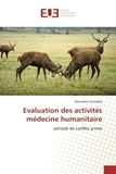 Mamadou Coulibaly - Evaluation des activites medecine humanitaire - Periode de conflits armes.