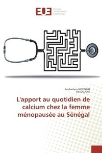 Souhaibou Ndongo - L'apport au quotidien de calcium chez la femme menopausee au Senegal.
