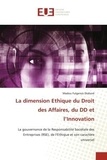 Madou fulgence Diahoré - La dimension Ethique du Droit des Affaires, du DD et l'Innovation - La gouvernance de la Responsabilité Sociétale des Entreprises (RSE), de l'Ethique et son caractère u.